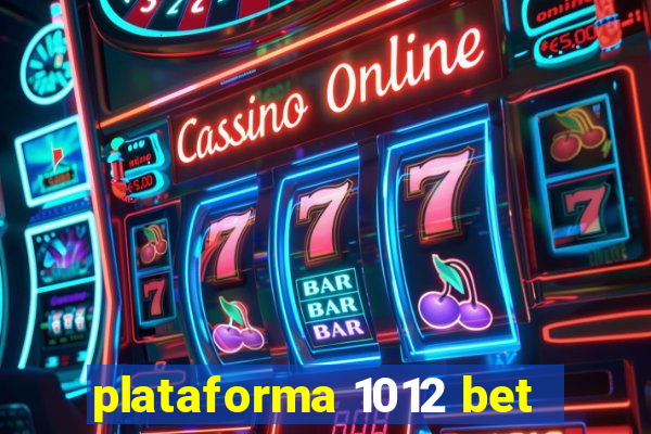 plataforma 1012 bet